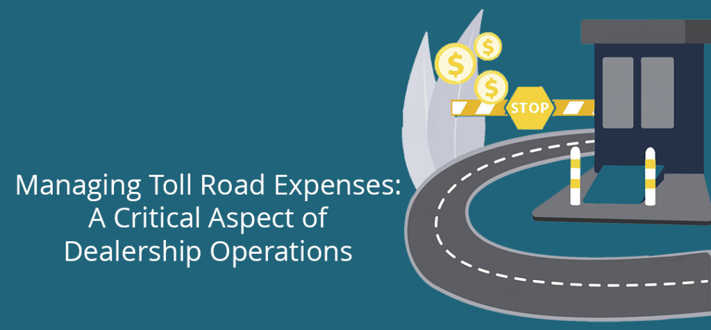 managing toll expense for dealers